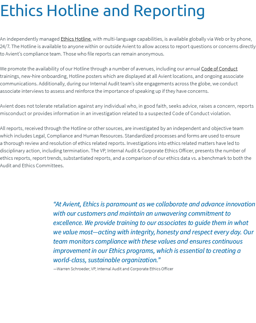Ethics Hotline and Reporting An independently managed Ethics Hotline, with multi language capabilities, is available ...